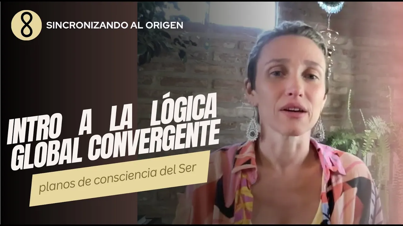 Intro a la Lógica Global Convergente: Sincronizando al Origen