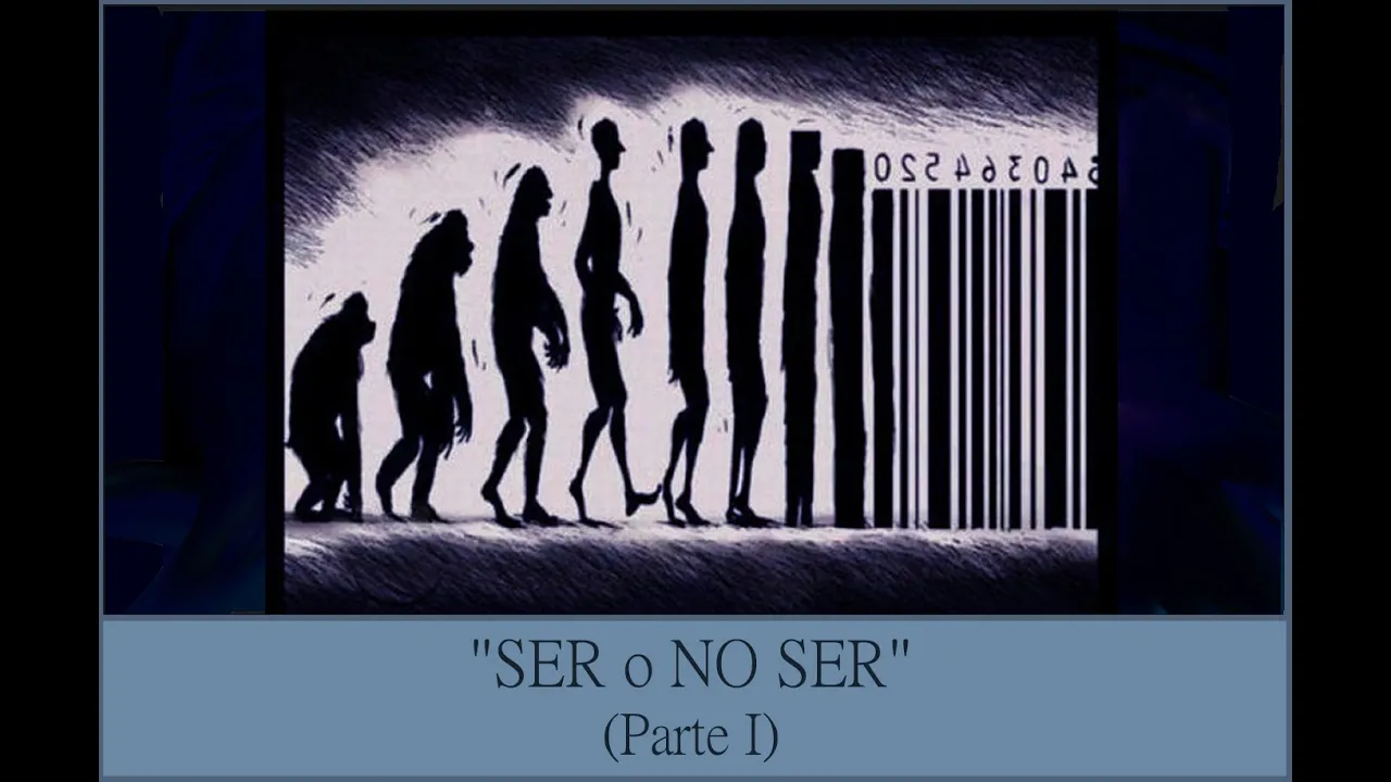 SER o NO SER.  Parte I.