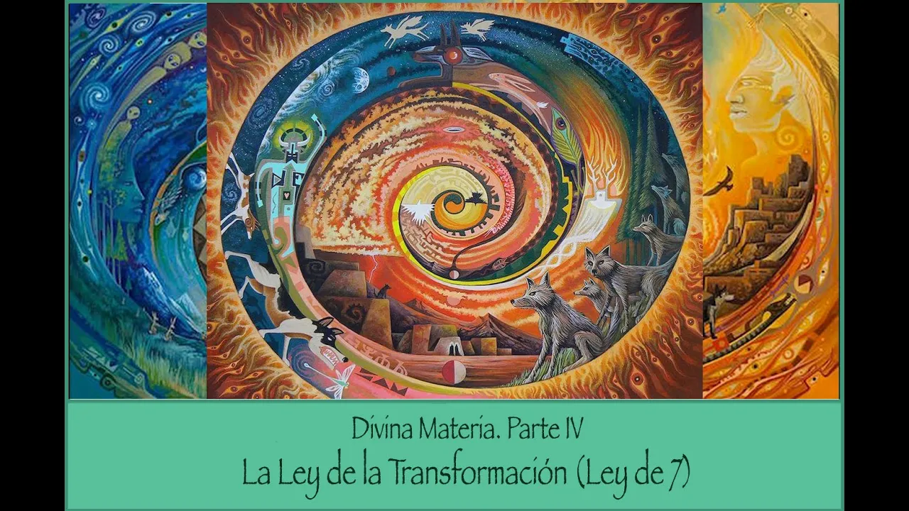 Divina Materia IV. La Ley de la Transformación (Ley de 7)