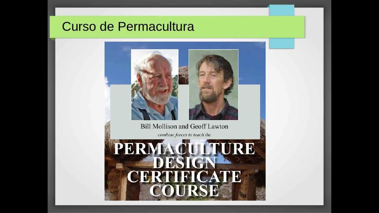Curso de Permacultura de Bill Mollison y Geoff Lawton. Parte III