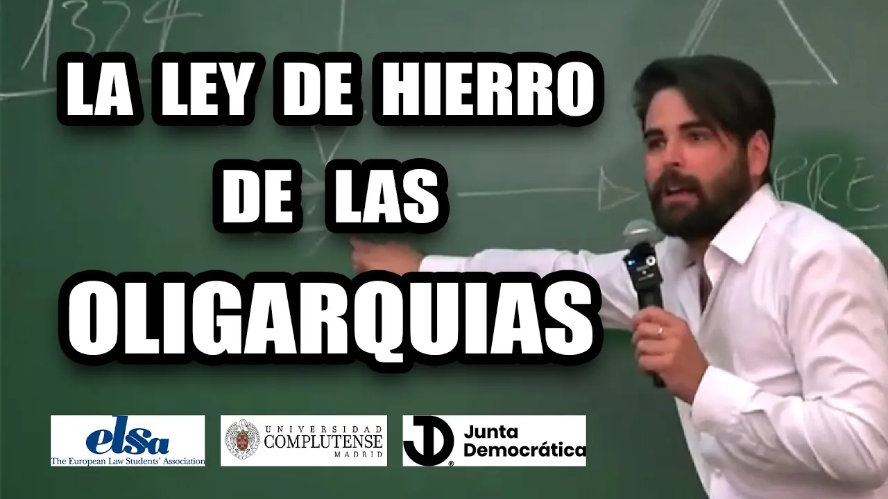 ''La LEY de HIERRO de las OLIGARQUIAS'' Facultad de Derecho - Universidad Complutense de Madrid
