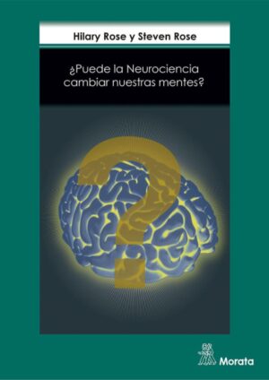 PUEDE LA NEUROCIENCIA CAMBIAR NUESTRAS MENTES